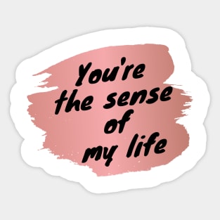 You're The Sense Of My Life Love Heart Saint Valentines Day Romantic Sticker